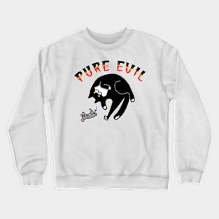 Pure Evil 06 Crewneck Sweatshirt